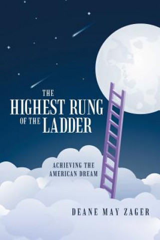 Kniha Highest Rung of the Ladder Deane May Zager