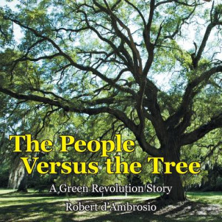 Книга People Versus the Tree Robert D'Ambrosio