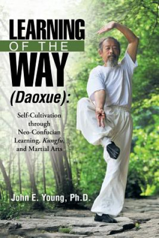 Carte Learning of the Way (Daoxue) Ph. D. John E. Young