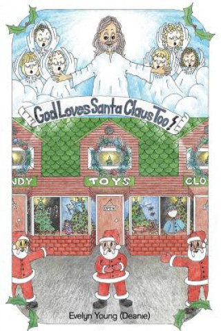 Kniha God Loves Santa Claus Too Evelyn Young (Deanie)