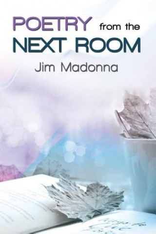 Książka Poetry from the Next Room Jim Madonna