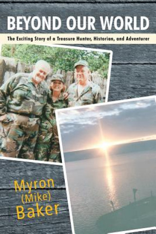 Kniha Beyond Our World Myron (Mike) Baker