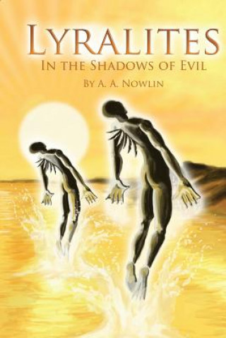 Kniha Lyralites: In the Shadows of Evil Anabela Nowlin