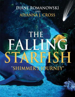 Kniha The Falling Starfish Shimmer's Journey Aiyanna J. Cross