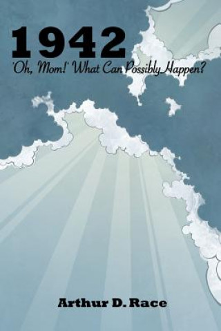 Carte 1942 'oh Mom!': What Can Possibly Happen? Arthur D. Race