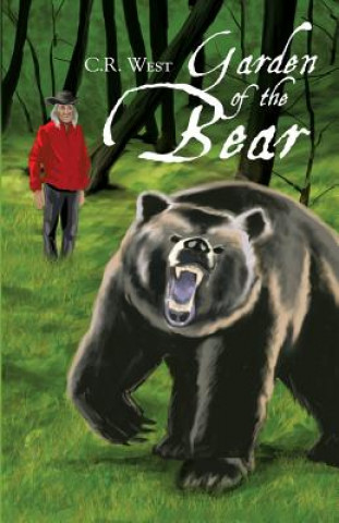 Kniha Garden of the Bear C. R. West
