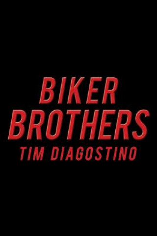 Carte Biker Brothers Tim Diagostino