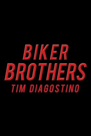 Książka Biker Brothers Tim Diagostino