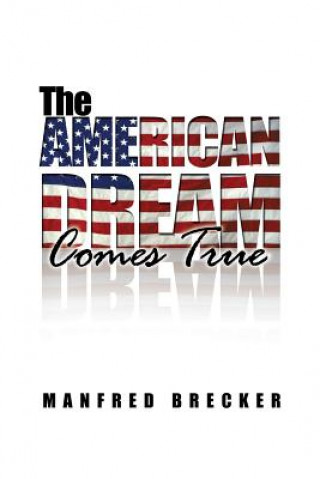 Kniha The American Dream Comes True Manfred Brecker