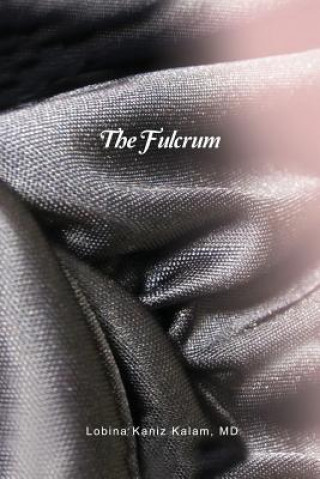 Carte The Fulcrum M. D. Lobina Kaniz Kalam