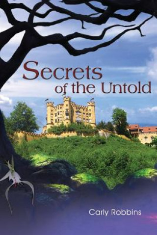 Carte Secrets of the Untold Carly Robbins