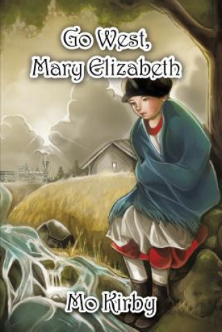 Książka Go West, Mary Elizabeth Mo Kirby