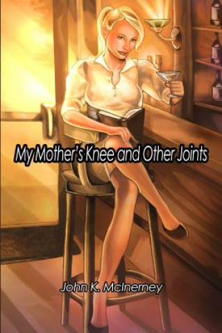 Kniha My Mother's Knee and Other Joints John K. McInerney