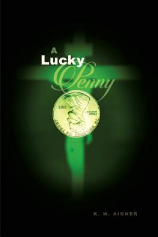 Kniha A Lucky Penny K. W. Aigner