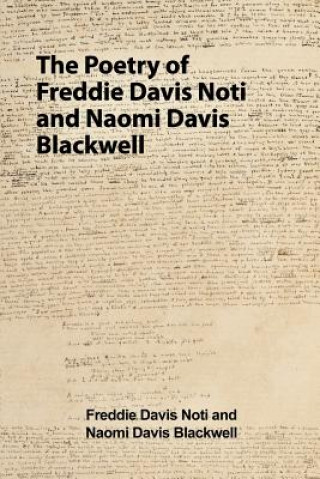 Carte The Poetry of Freddie Davis Noti and Naomi Davis Blackwell Freddie Davis
