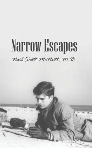 Kniha Narrow Escapes M. D. Neil Scott McNutt