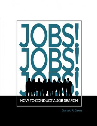 Książka Jobs! Jobs! Jobs! How to Conduct a Job Search Donald R. Dean