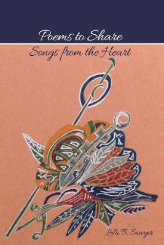 Livre Poems to Share: Songs from the Heart Lola B. Sawyer