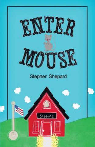 Kniha Enter Mouse Stephen Shepard