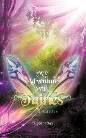 Carte My Adventure with Fairies (Second Edition) Karen J. Reid