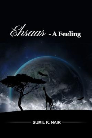 Livre Ehsaas - A Feeling Sumil K. Nair