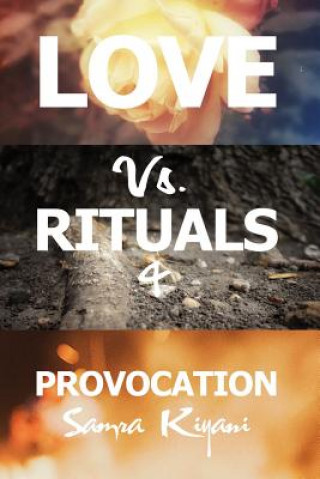 Kniha Love vs. Rituals & Provocation Samra Kiyani