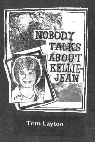 Könyv Nobody Talks about Kellie Jean Tom Layton