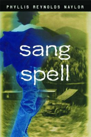 Kniha Sang Spell Phyllis Reynolds Naylor