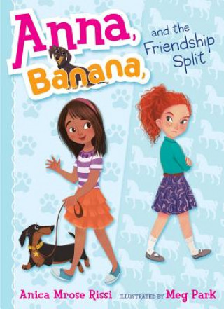 Könyv Anna, Banana, and the Friendship Split Anica Mrose Rissi