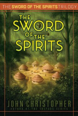 Könyv The Sword of the Spirits John Christopher