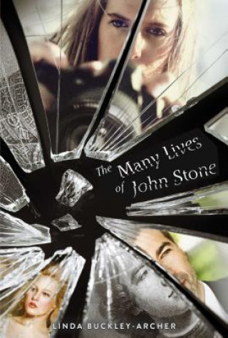 Könyv The Many Lives of John Stone Linda Buckley-Archer