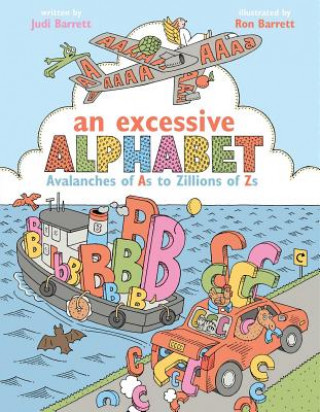 Kniha An Excessive Alphabet: Avalanches of as to Zillions of Zs Judi Barrett