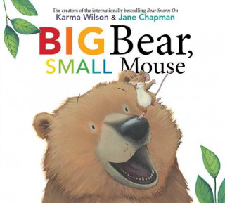 Книга Big Bear, Small Mouse Karma Wilson