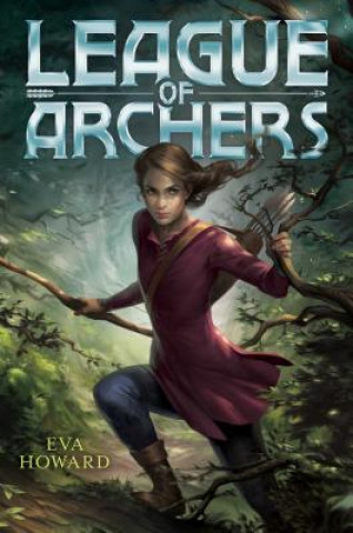 Kniha League of Archers Eva Howard