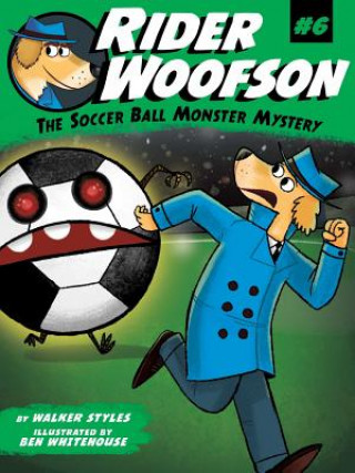 Könyv The Soccer Ball Monster Mystery Walker Styles