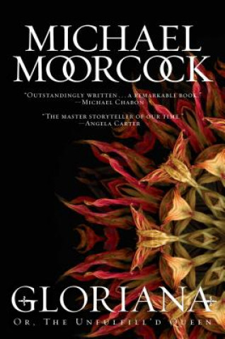 Könyv Gloriana: Or, the Unfulfilled Queen Michael Moorcock
