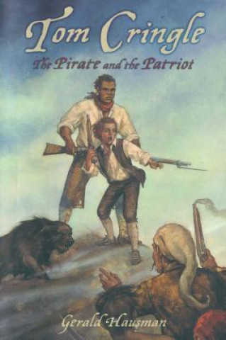 Kniha Tom Cringle: The Pirate and the Patriot Gerald Hausman