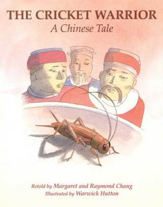 Carte The Cricket Warrior: A Chinese Tale Margaret Chang