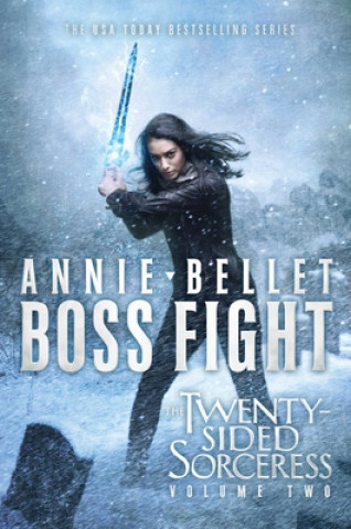 Książka Boss Fight: Heartache; Thicker Than Blood; Magic to the Bone Annie Bellet