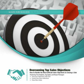 Digital Overcoming Top Sales Objections: How to Handle the Most Difficult Sales Objections to Closing a Sale Made for Success