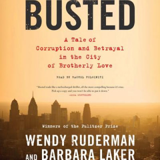 Hanganyagok Busted: A Tale of Corruption and Betrayal in the City of Brotherly Love Wendy Ruderman