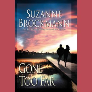 Hanganyagok Gone Too Far Suzanne Brockmann