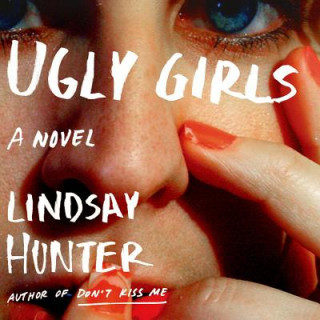 Audio Ugly Girls Lindsay Hunter