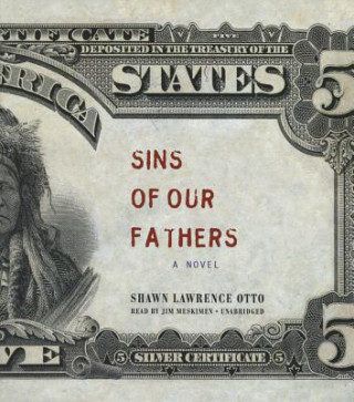 Audio Sins of Our Fathers Shawn Lawrence Otto