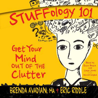 Audio Stuffology 101: Get Your Mind Out of the Clutter Brenda Avadian