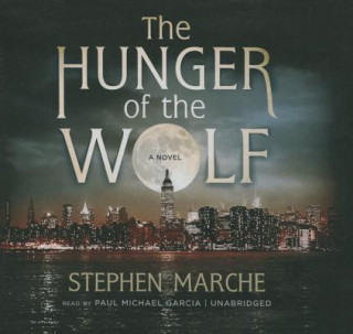 Digital The Hunger of the Wolf Stephen Marche