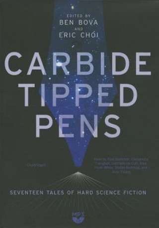 Digital Carbide Tipped Pens: Seventeen Tales of Hard Science Fiction Ben Bova