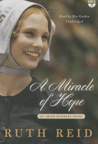 Audio A Miracle of Hope: The Amish Wonders Series Ruth Reid
