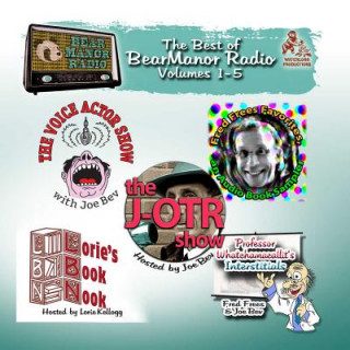 Audio The Best of Bearmanor Radio, Vols. 1 5 Joe Bevilacqua