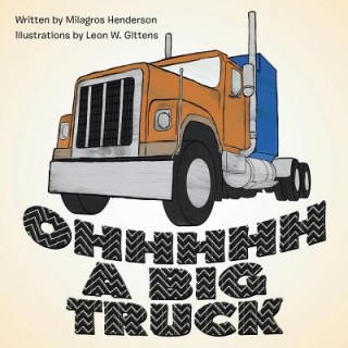 Buch Ohhhhh A Big Truck Milagros Henderson